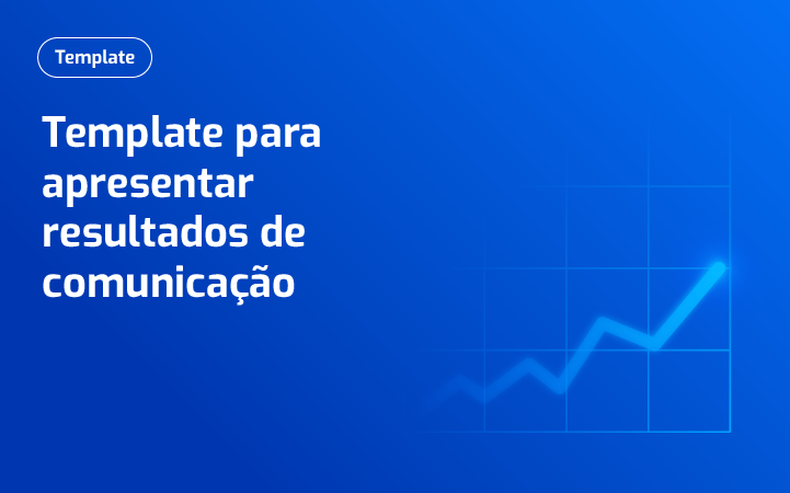 Template para apresentar resultados de comunicação