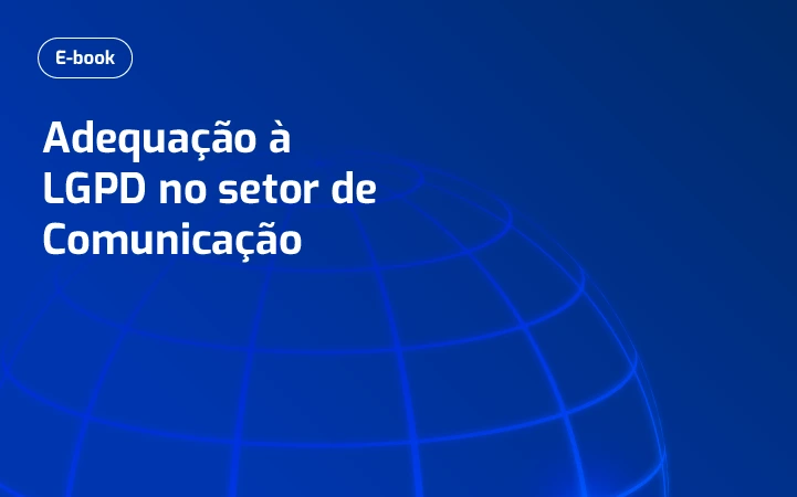 Adequação à LGPD no setor de Comunicação