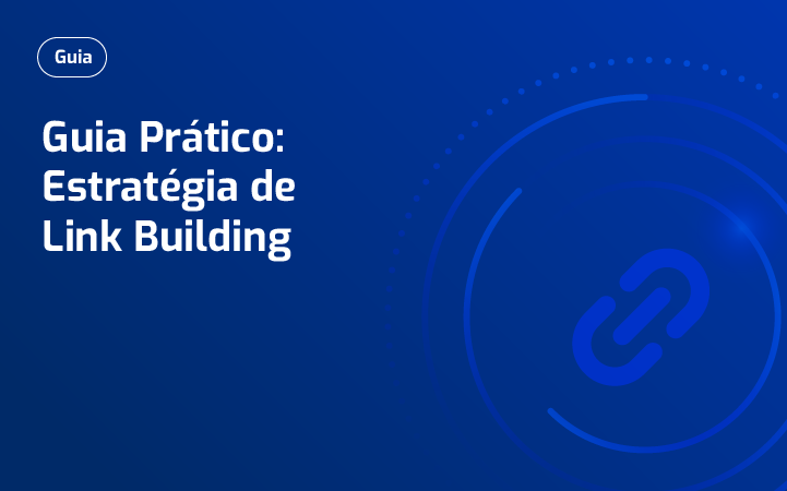 Guia Prático: Estratégia de Link Building
