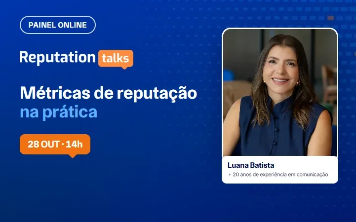 Reputation Talks 2026: Métricas de reputação na prática