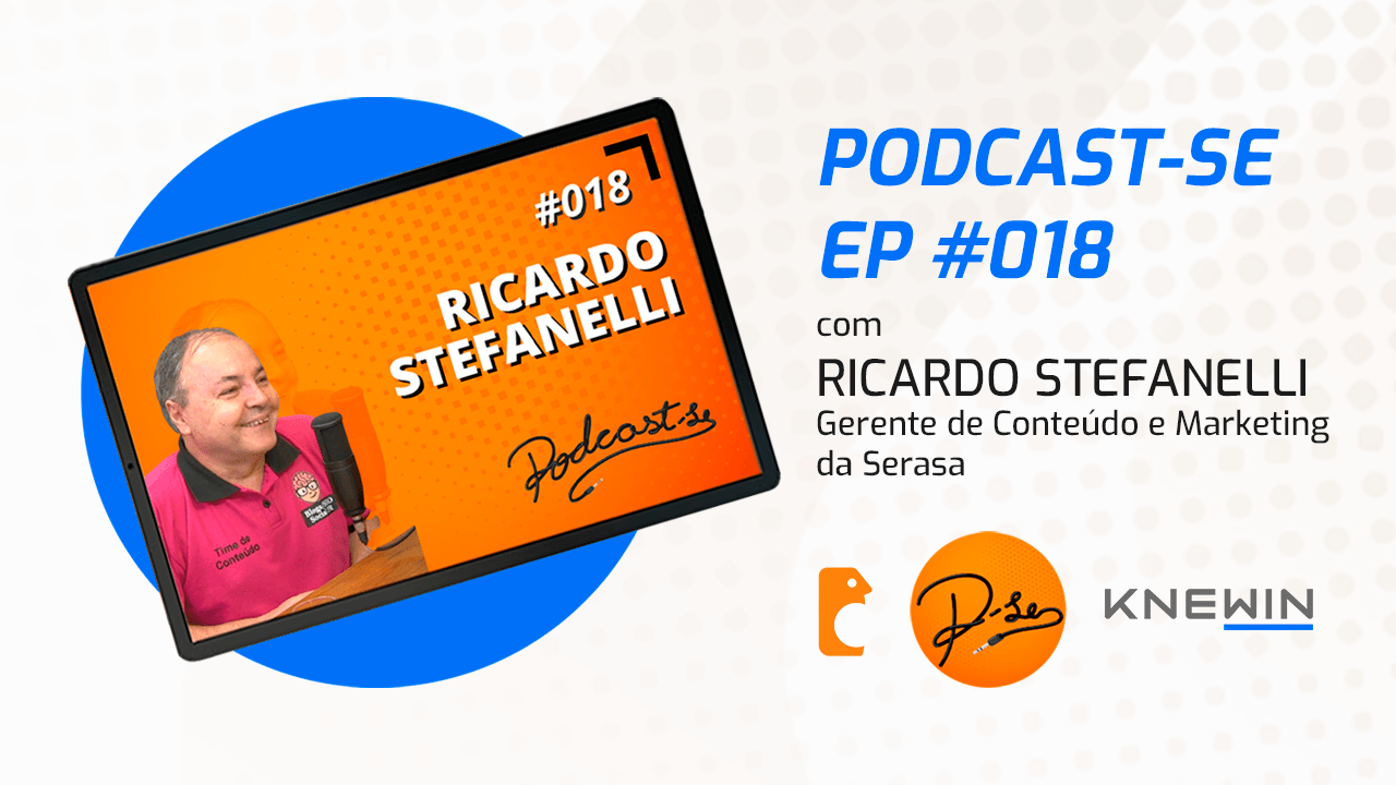 Episódio #018 do Podcast-se com Ricardo Stefanelli do Serasa
