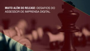 Assessoria digital: saiba como aproveitar as potencialidades do mundo online