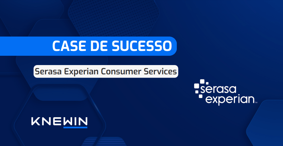 Conheça o Case de Sucesso da Serasa Experian
